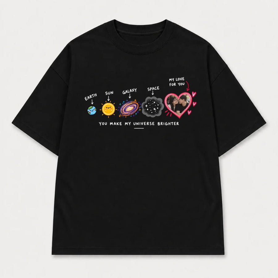 Áo Thun Custom Ảnh Trái Tim Vũ Trụ – You Make My Universe Brighter | RIENGVN