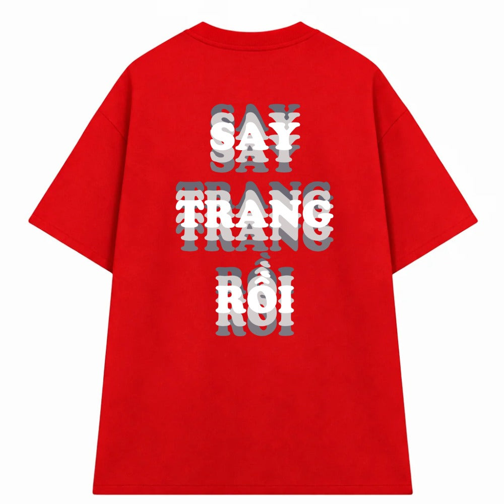 Áo Thun Say Em Rồi