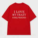 Áo Thun I Love My Crazy Girlfriend 4 Ảnh RIENGVN