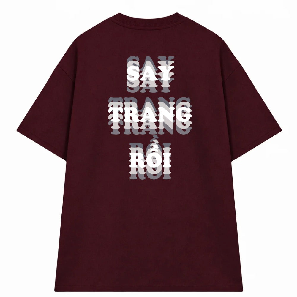 Áo Thun Say Em Rồi
