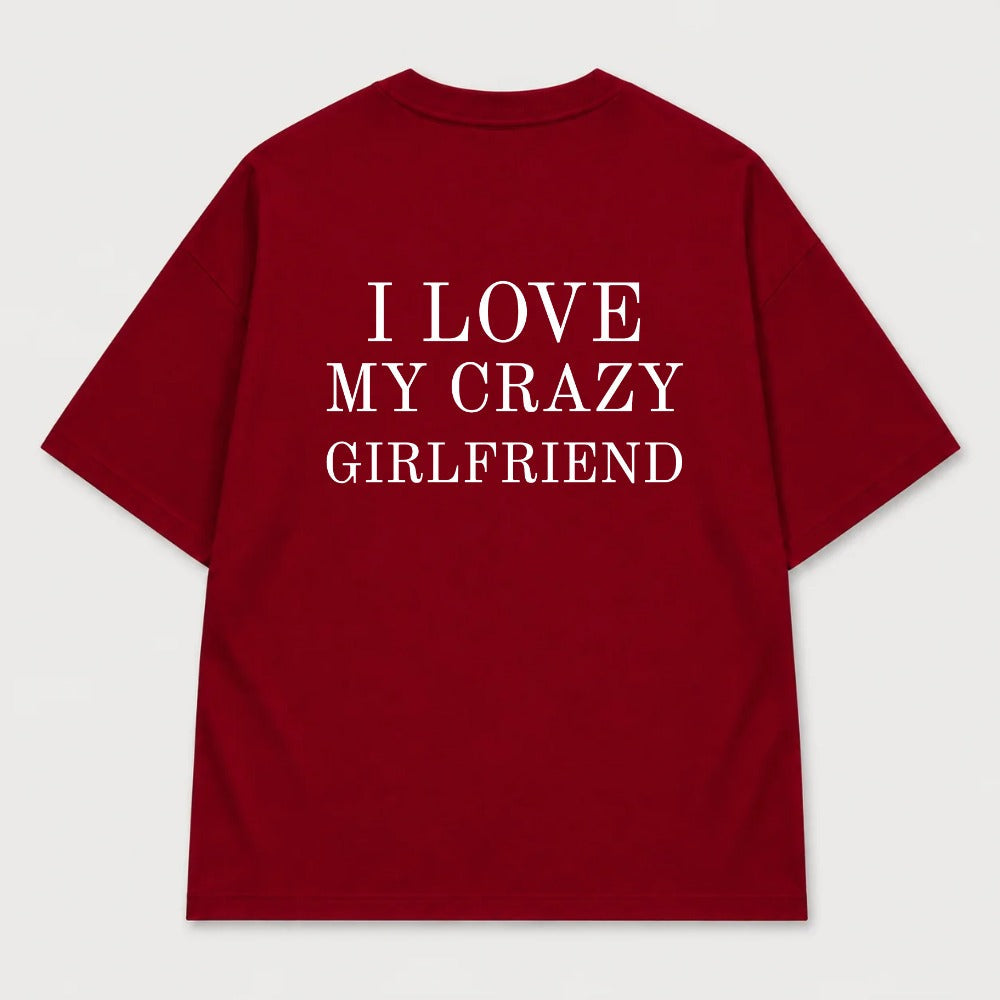 Áo Thun I Love My Crazy Girlfriend 4 Ảnh RIENGVN