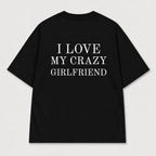 Áo Thun I Love My Crazy Girlfriend 4 Ảnh RIENGVN
