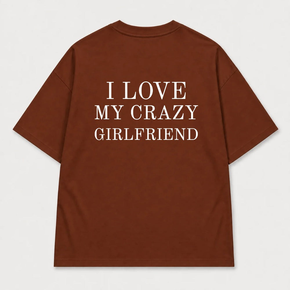 Áo Thun I Love My Crazy Girlfriend 4 Ảnh RIENGVN