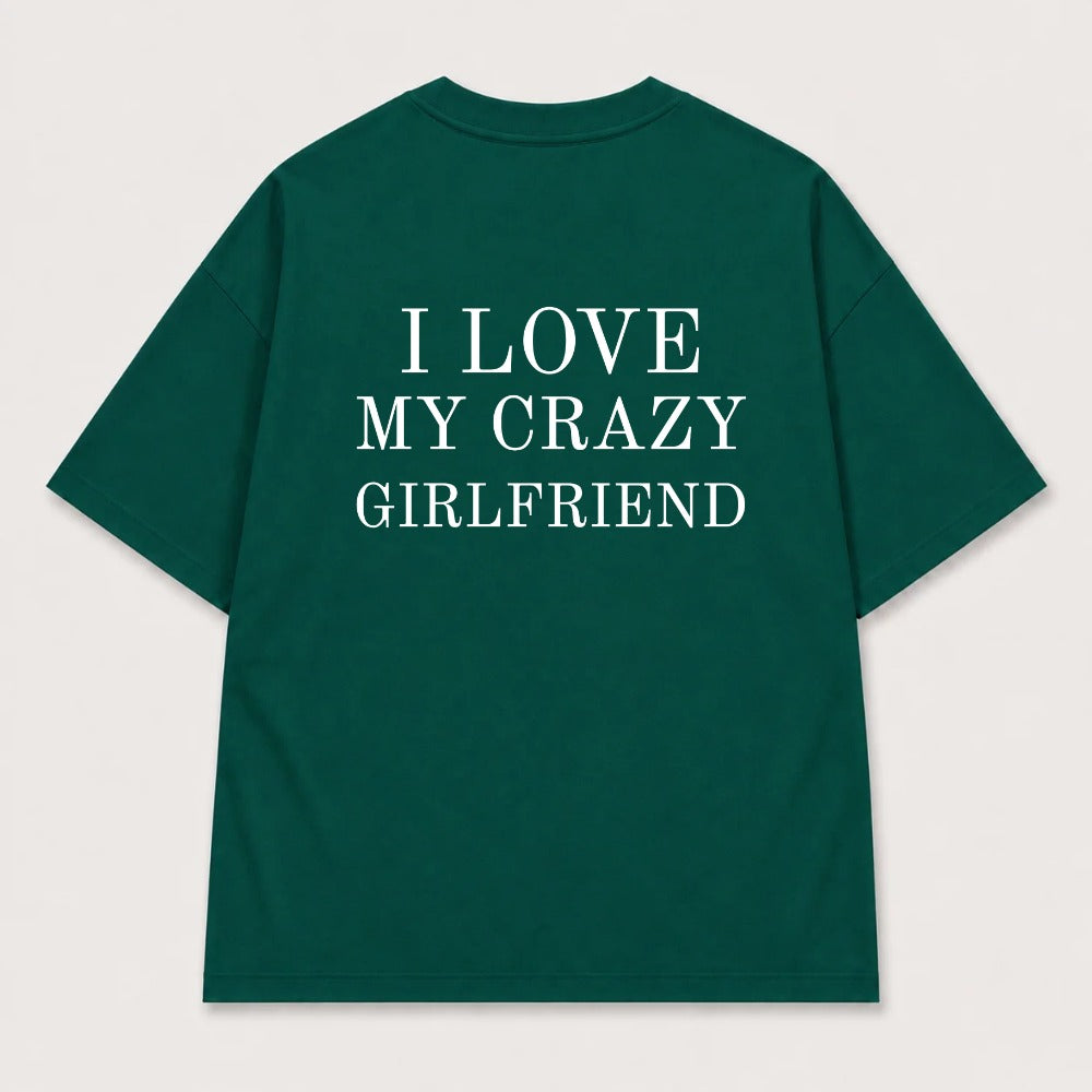 Áo Thun I Love My Crazy Girlfriend 4 Ảnh RIENGVN