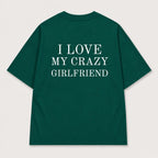 Áo Thun I Love My Crazy Girlfriend 4 Ảnh RIENGVN