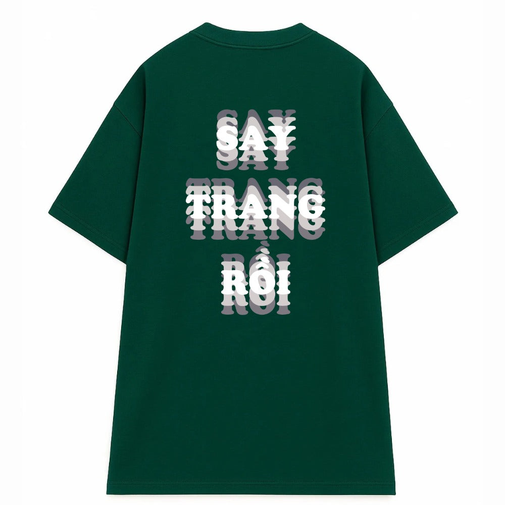 Áo Thun Say Em Rồi