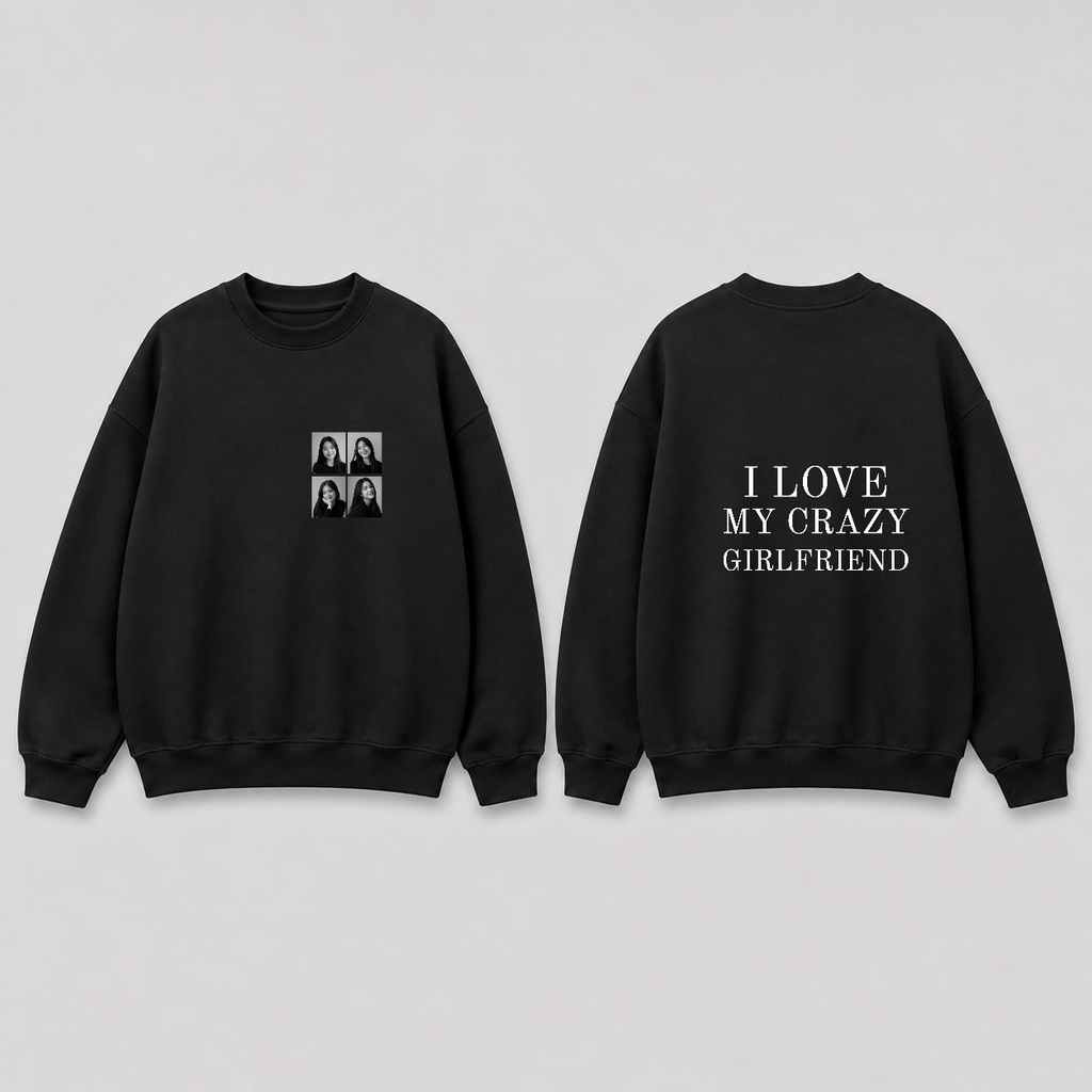 Áo sweater I Love My Crazy Girlfriend 4 Ảnh RIENGVN — thiết kế Đen