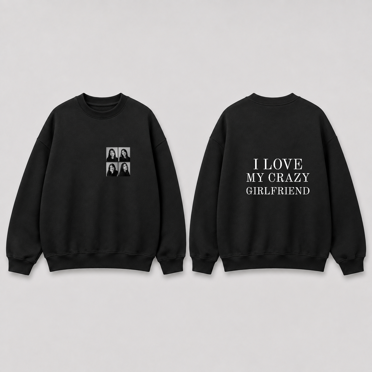 Áo sweater I Love My Crazy Girlfriend 4 Ảnh RIENGVN — thiết kế Đen